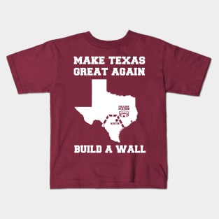 MAKE TEXAS GREAT AGAIN COLLEGE STATION Kids T-Shirt